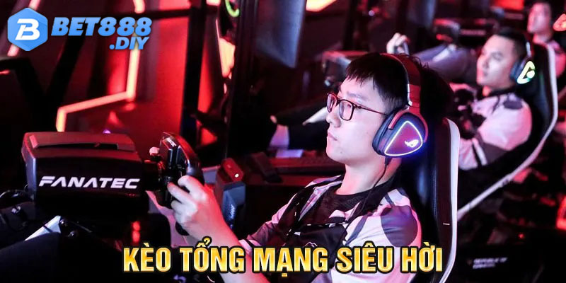e-sports-bet88-keo-tong-mang