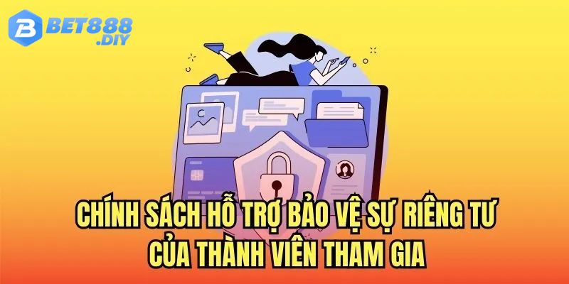 quyen-rieng-tu-bet88-chinh-sach-ho-tro