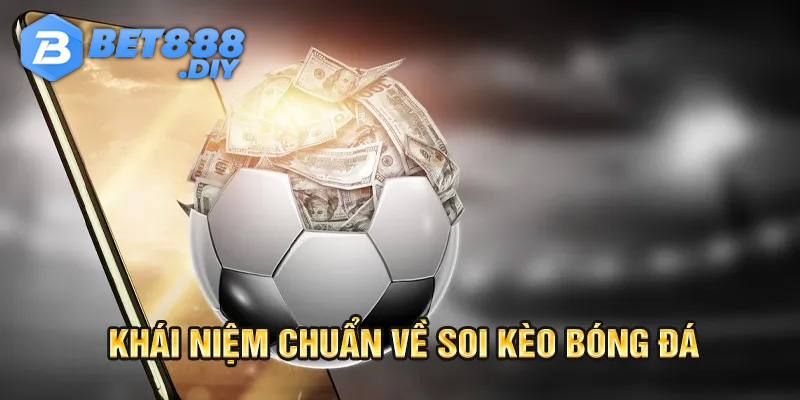 soi-keo-bong-da-khai-niem